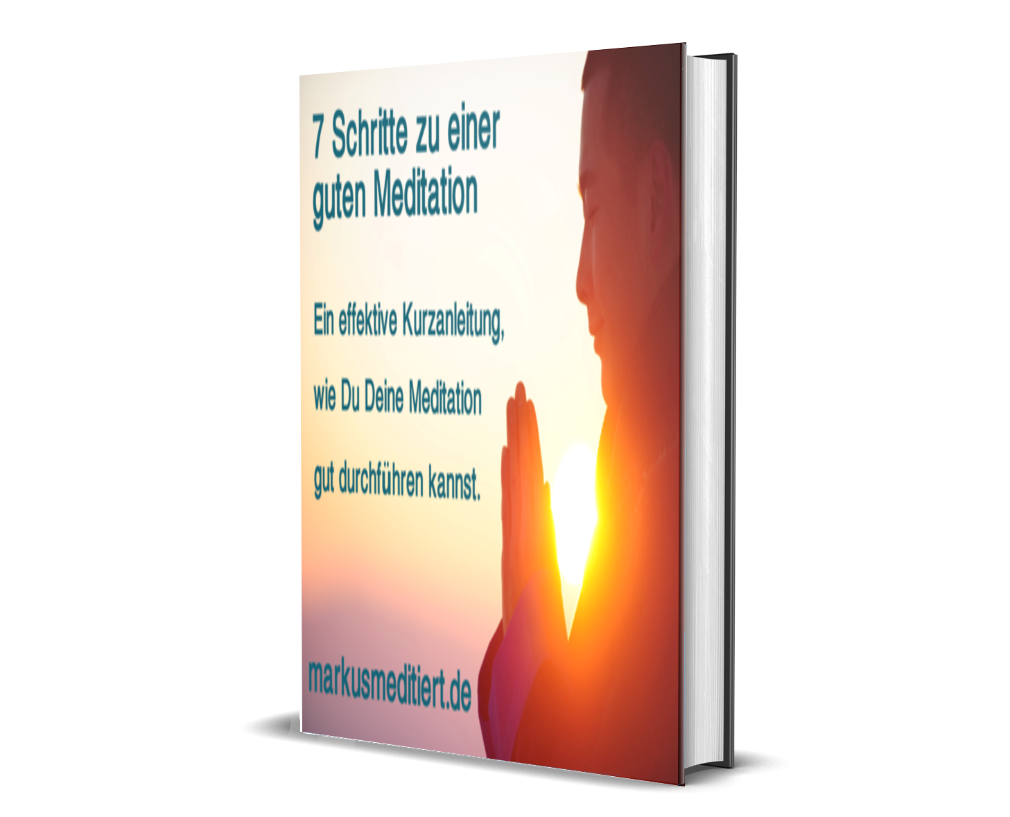 Bild zeigt meditierenden Mann -7 Schritte zur Meditation Cover